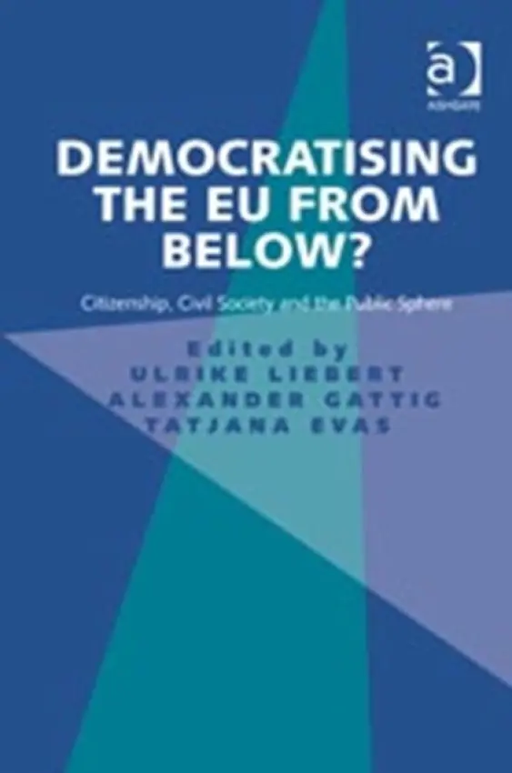 Democratising the EU from Below? - Liebert, Ulrike a Gattig, Alexander