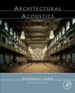 Architectural Acoustics - Long, Marshall (President, Marshall Long Acoustics, Sherman Oaks, CA, USA)