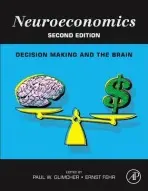 Neuroeconomics (Decision Making and the Brain) - Paul W. Glimcher