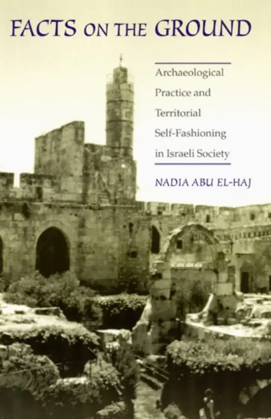 Facts on the Ground - Abu El-Haj, Nadia