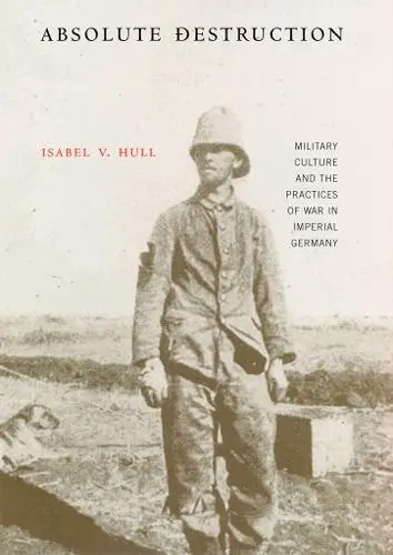 Absolute Destruction - Hull, Isabel V.