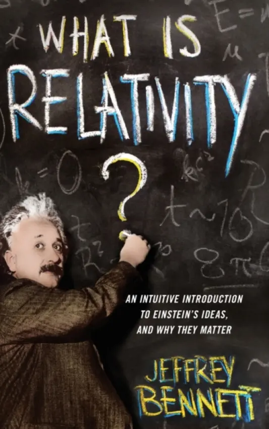 What Is Relativity? - Bennett, Jeffrey