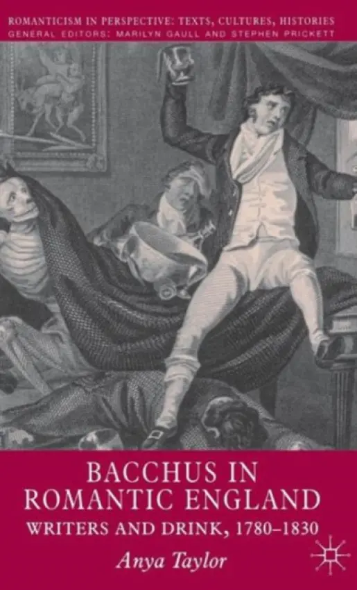 Bacchus in Romantic England - Taylor, A.