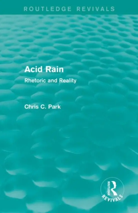 Acid Rain (Routledge Revivals) - Park, Chris C.