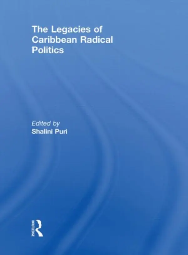 Legacies of Caribbean Radical Politics