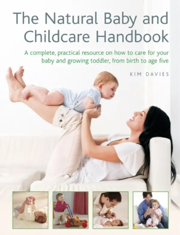 Natural Baby and Childcare Handbook - Davies, Kim