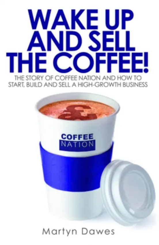 Wake Up and Sell the Coffee! - Dawes, Martyn