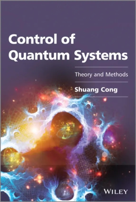 Control of Quantum Systems - Cong, Shuang