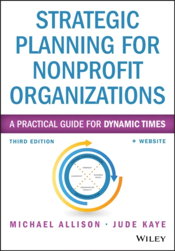Strategic Planning for Nonprofit Organizations - Allison, Michael (Support Center, Nonprofit Management Consulting Group) a Kaye, Jude (Support Center, Nonprofit Management Consulting Group)