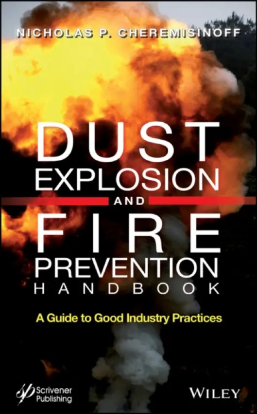 Dust Explosion and Fire Prevention Handbook - Cheremisinoff, Nicholas P.