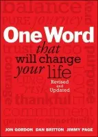 One Word That Will Change Your Life, Expanded Edition - Gordon, Jon a Britton, Dan a Page, Jimmy