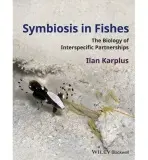 Symbiosis in Fishes - Karplus, Ilan (Volcani Center, Israel)