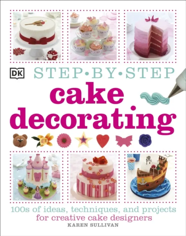 Step-by-Step Cake Decorating - Sullivan, Karen