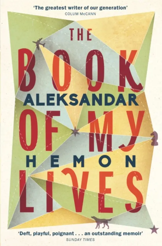 The Book of My Lives - Aleksandar Hemon