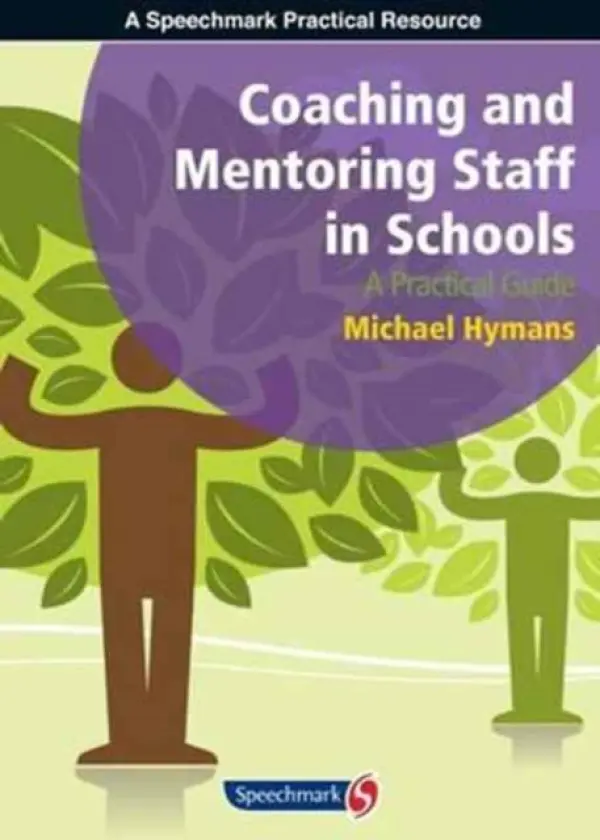 Coaching and Mentoring Staff in Schools - Hymans, Michael