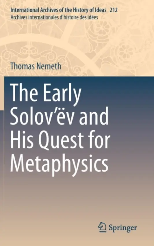 Early Solov'ev and His Quest for Metaphysics - Nemeth, Thomas