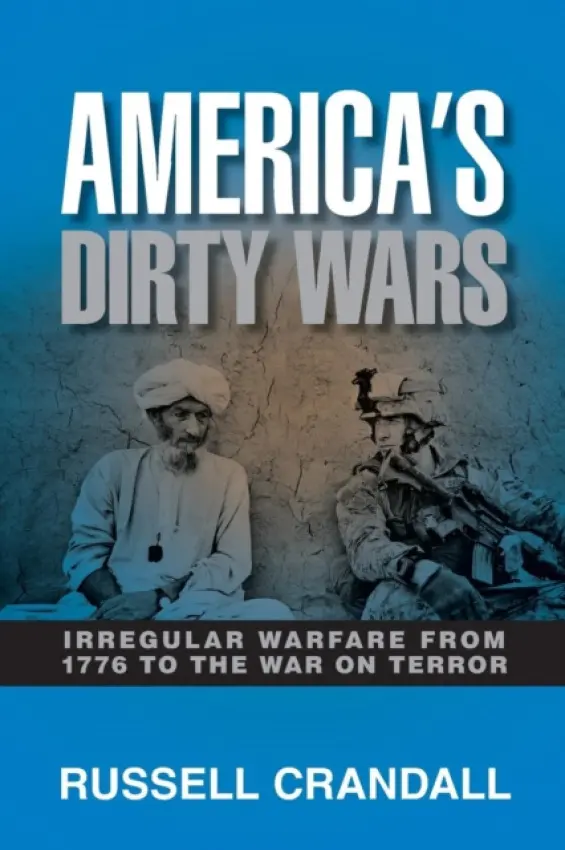 America's Dirty Wars - Crandall, Russell (Davidson College, North Carolina)