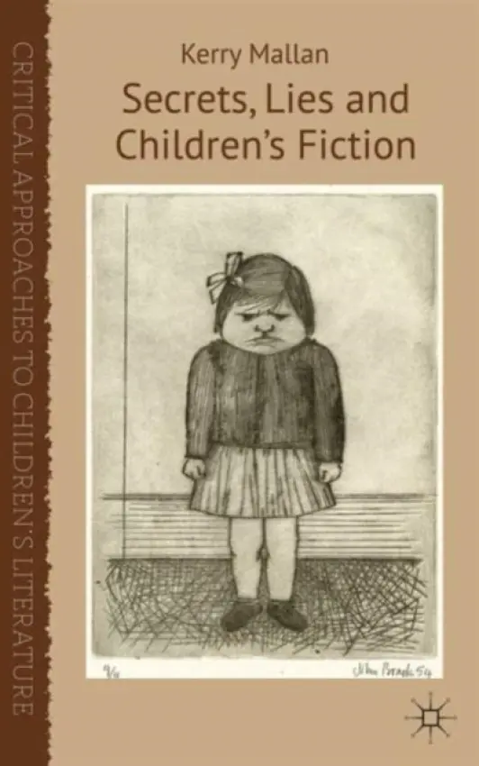 Secrets, Lies and Children's Fiction - Mallan, K.