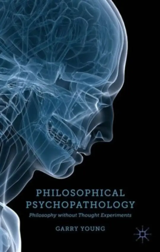 Philosophical Psychopathology - Young, G.