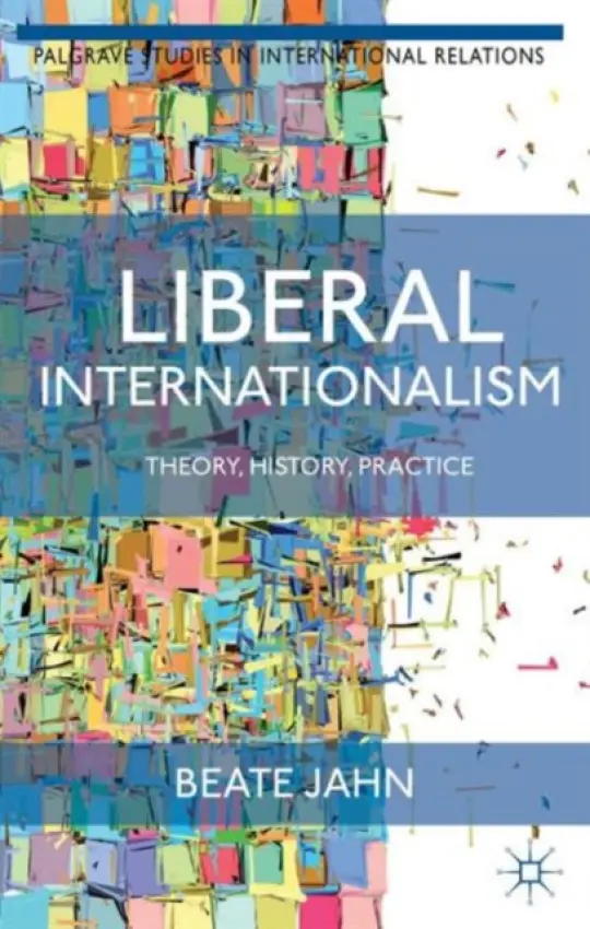 Liberal Internationalism - Jahn, B.