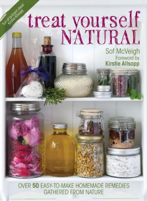 Treat Yourself Natural - Mcveigh, Sof a Allsopp, Sof Mcveigh|Kirstie