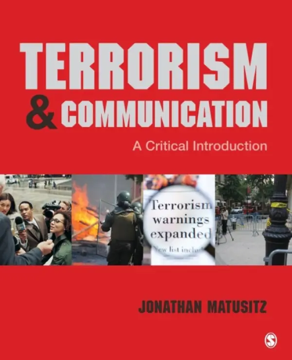 Terrorism and Communication - Matusitz, Jonathan
