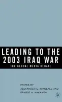 Leading to the 2003 Iraq War - Nikolaev, Alexander G.