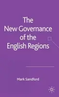 New Governance of the English Regions - Sandford, M.