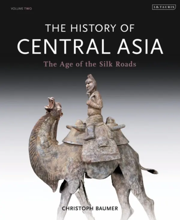 History of Central Asia - Baumer, Christoph (Independent Scholar)