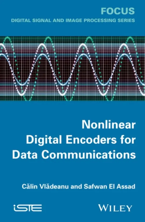 Nonlinear Digital Encoders for Data Communications - Vladeanu, Calin (University Politehnica of Bucharest, Romania) a El Assad, Safwan (University of Nantes, France)