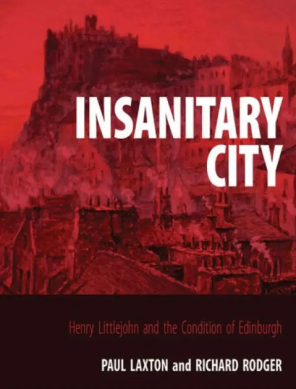 Insanitary City - Laxton, Paul a Rodger, Professor Richard