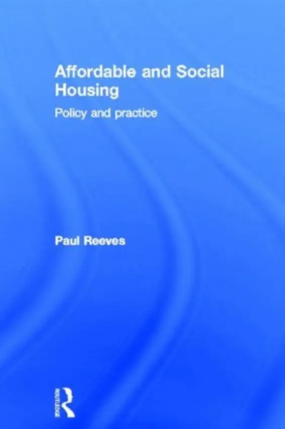 Affordable and Social Housing - Reeves, Paul (University of Westminster (UK))