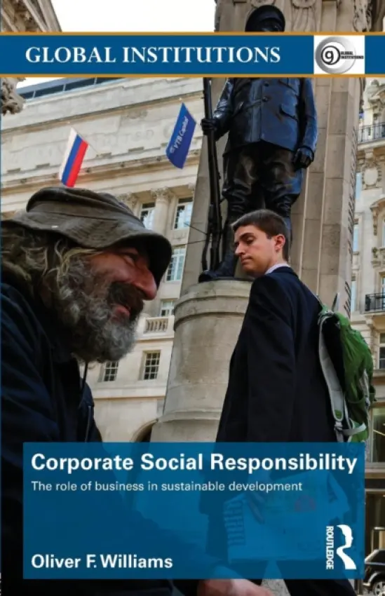 Corporate Social Responsibility - Williams, Oliver F., C.S.C (Oliver F. Williams is Associate Professor at University of Notre Dame, USA.)