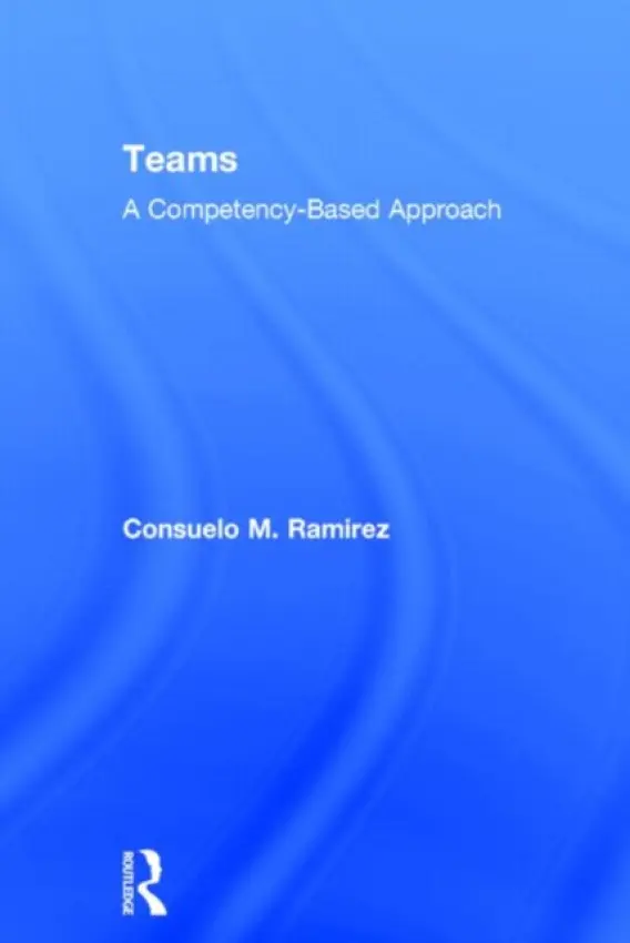 Teams - Ramirez, Consuelo M. (University of Texas at San Antonio, USA)