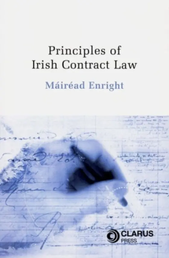 Principles of Irish Contract Law - Enright, Mairead