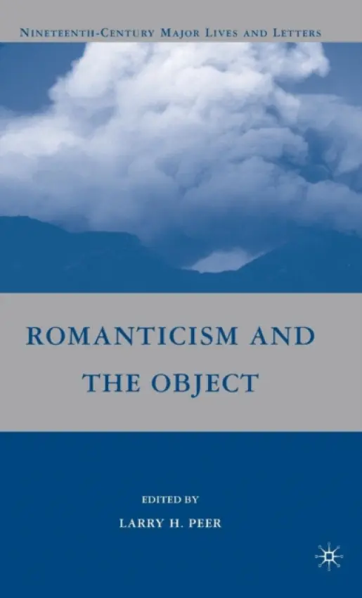 Romanticism and the Object - Peer, L.