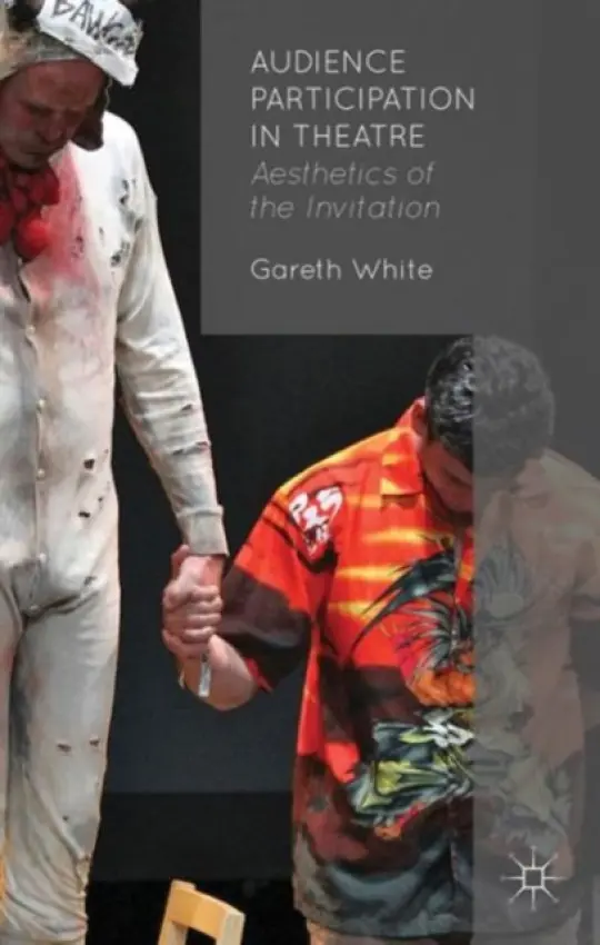 Audience Participation in Theatre - White, G.