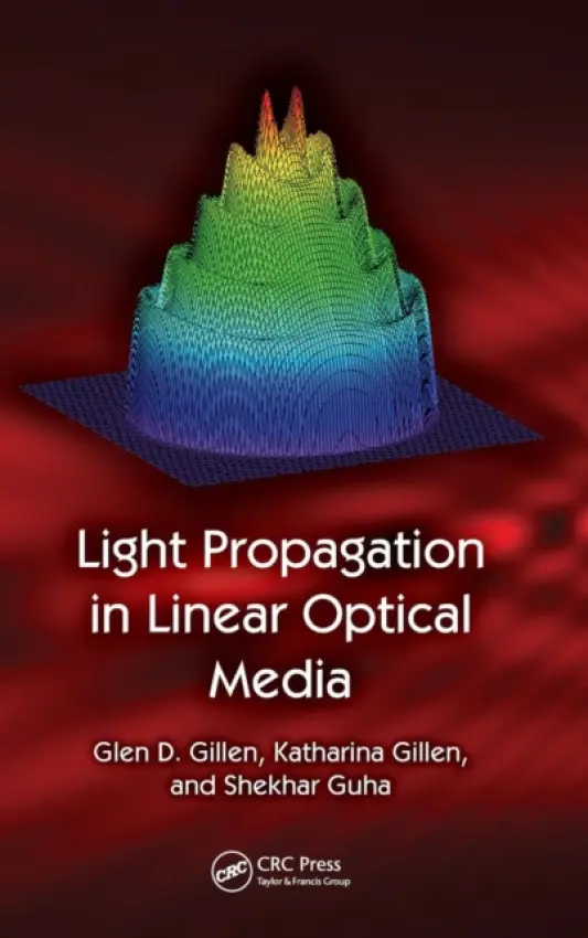 Light Propagation in Linear Optical Media - Gillen, Glen D. (California Polytechnic State University, San Luis Obispo, USA) a Gillen, Katharina (California Polytechnic State University, San Luis Obispo, USA) a Guha, Shekhar (Air Force Research Laboratory, Wright-Patterson Air Force Base, Ohio, USA)