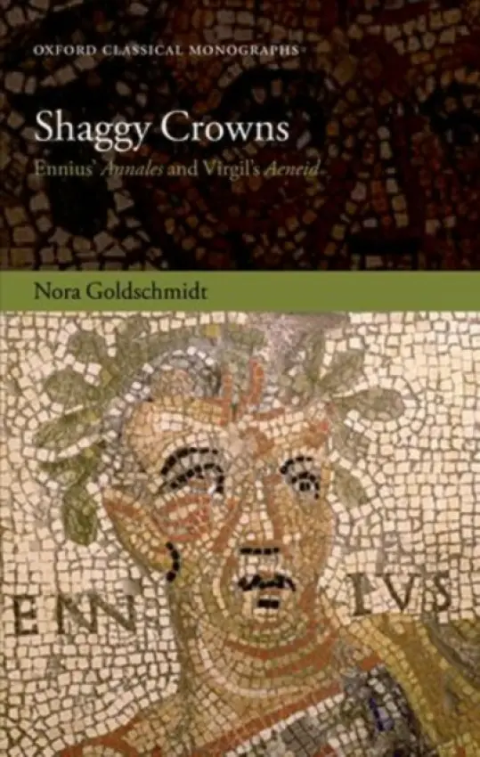 Shaggy Crowns - Goldschmidt, Nora (Lecturer in Classics and Ancient History, Durham University)
