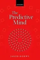 Predictive Mind - Hohwy, Jakob (Monash University)