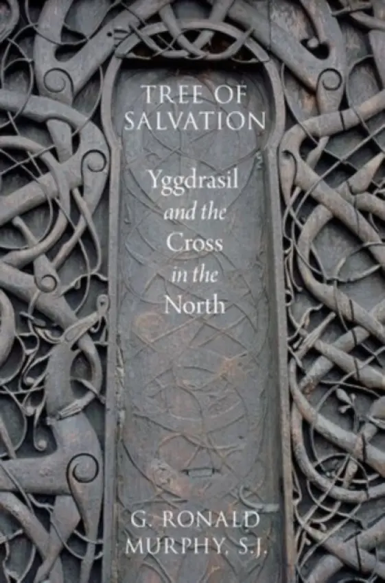 Tree of Salvation - Murphy, G. Ronald, SJ (George M. Roth Distinguished Professor of German, George M. Roth Distinguished Professor of German, Georgetown University)
