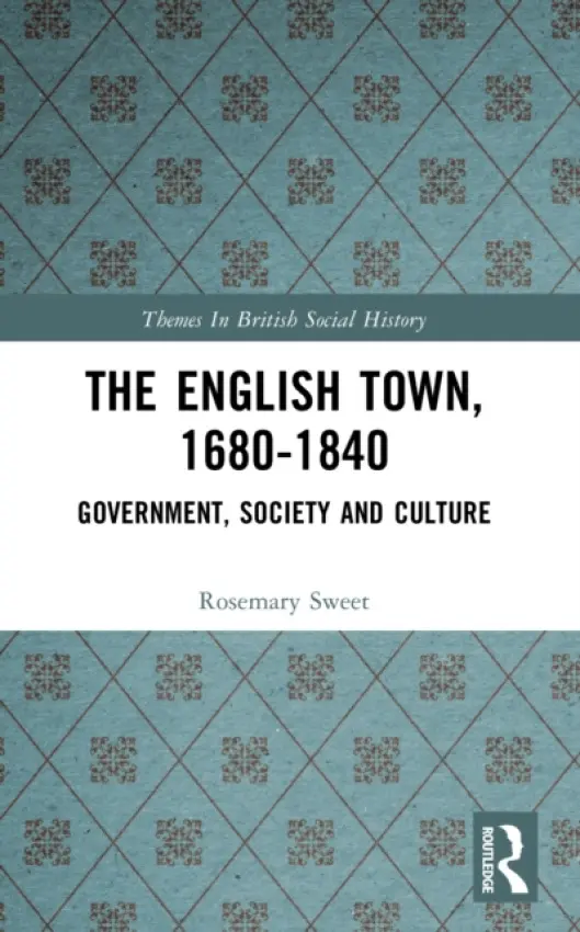 English Town, 1680-1840 - Sweet, Rosemary