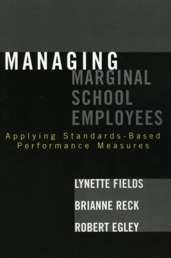 Managing Marginal School Employees - Fields, Lynette a Reck, Brianne a Egley, Robert