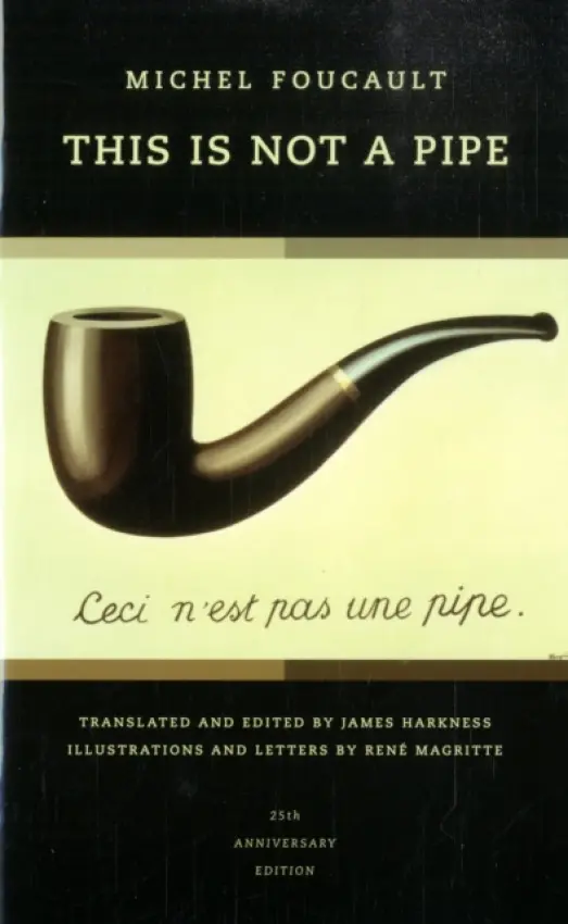 This Is Not a Pipe - Foucault, Michel