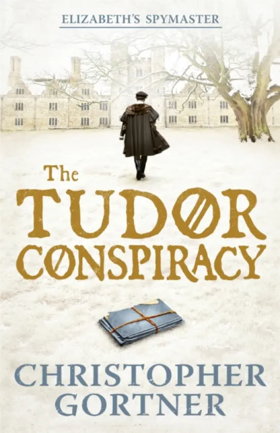 Tudor Conspiracy - Gortner, Christopher