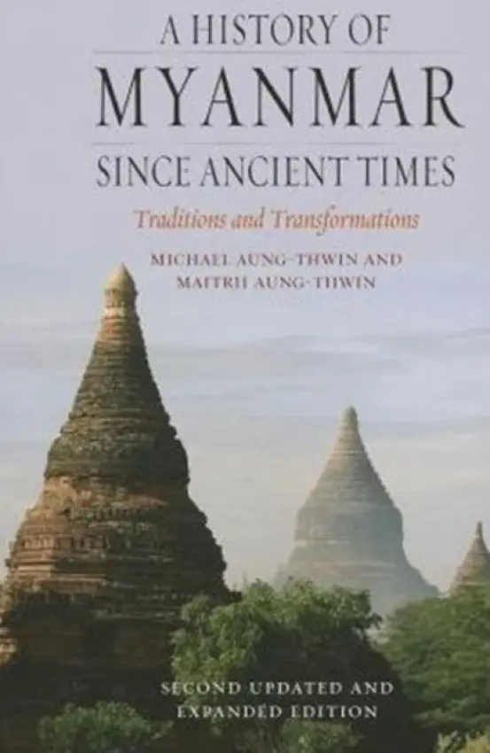 History of Myanmar since Ancient Times - Aung-Thwin, Maitrii a Aung-Thwin, Michael