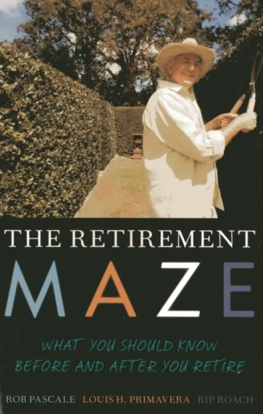 Retirement Maze - Pascale, Rob a Primavera, Louis H. a Roach, Rip
