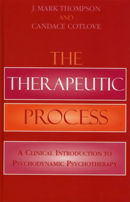 Therapeutic Process - Thompson, Mark J. a Cotlove, Candace