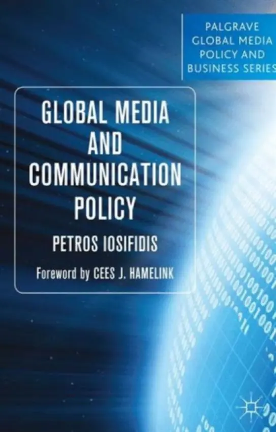Global Media and Communication Policy - Iosifidis, P.