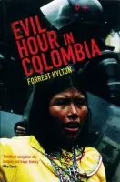Evil Hour in Colombia - Hylton, Forrest